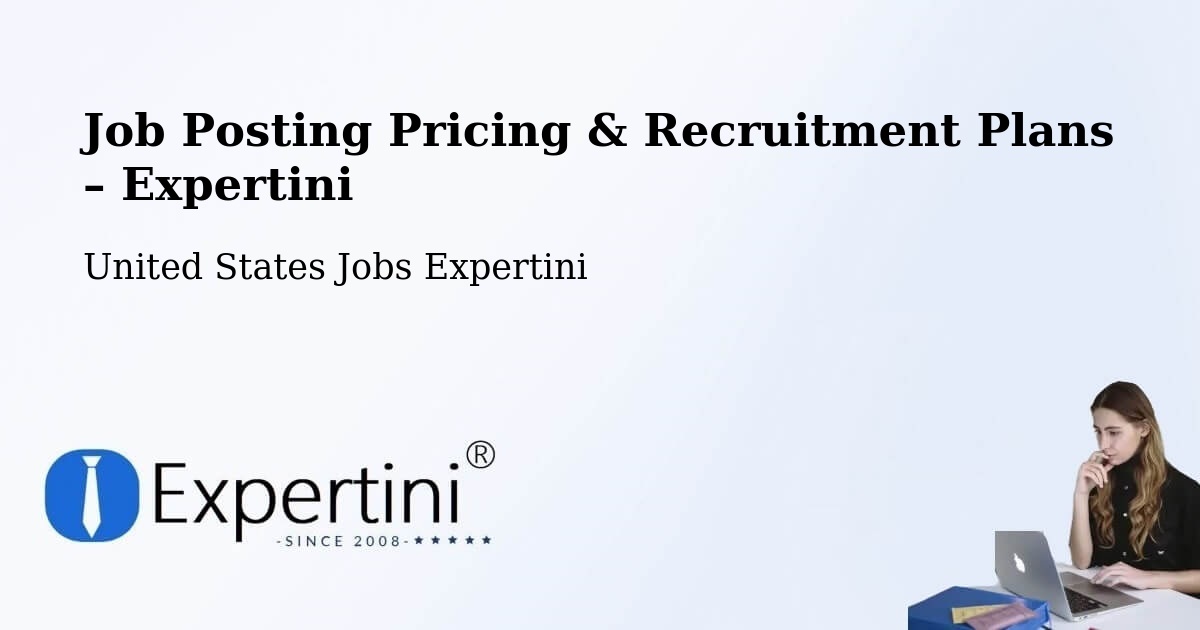 Job Posting Pricing & Recruitment Plans – Farmington - Farmington, United States Jobs Expertini